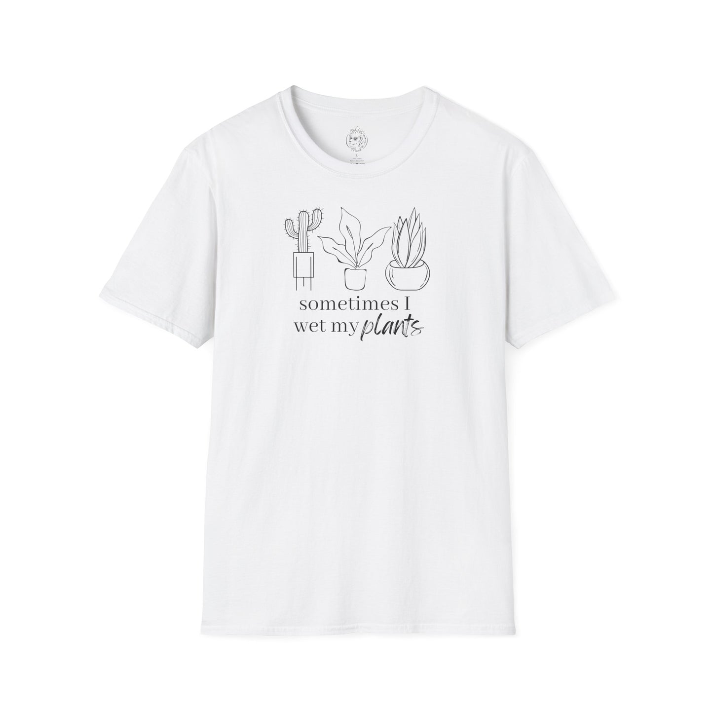 Sometimes I Wet My Plants Unisex T-shirt