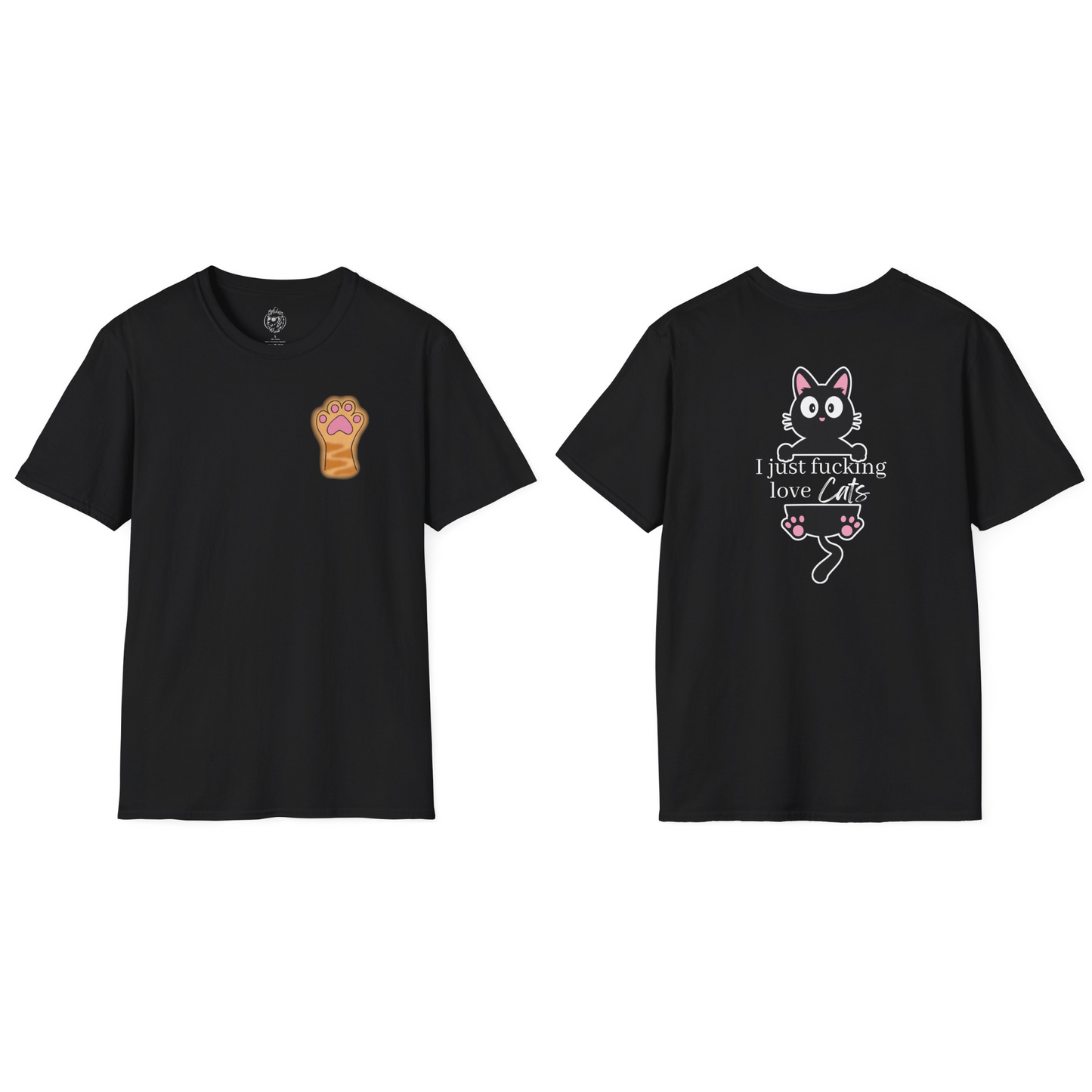 Paw (front) I Just Fucking Love Cats (back) Unisex T-Shirt