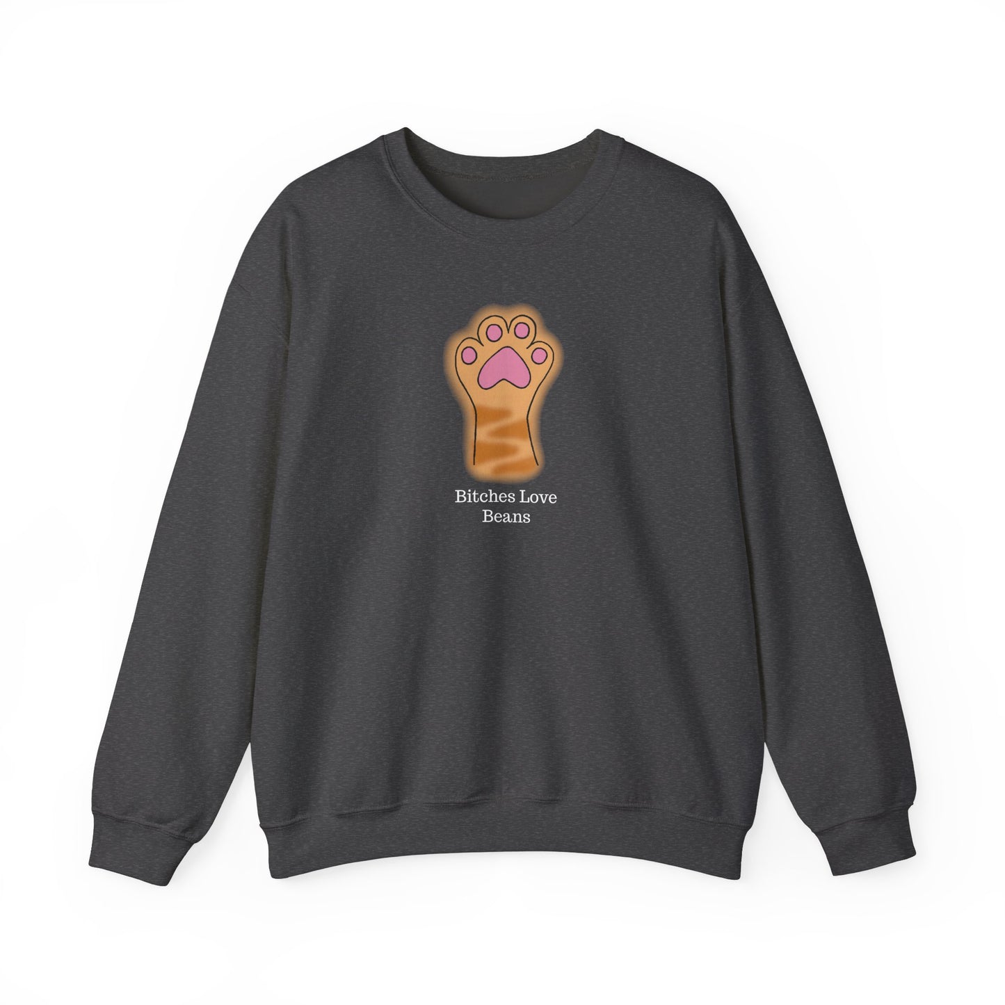 Bitches Love Beans Unisex Sweatshirt