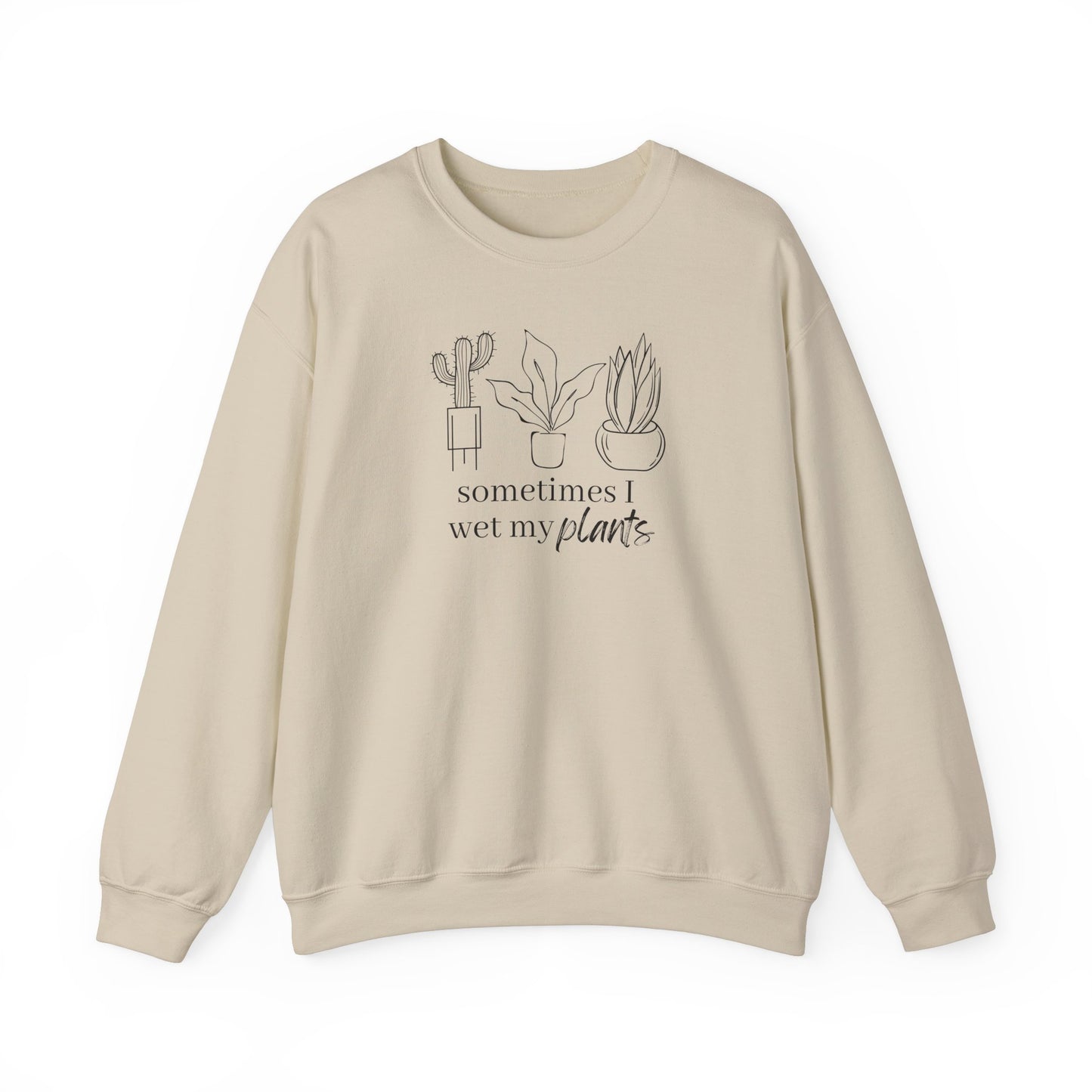 Sometimes I Wet My Plants Unisex Sweatshirt
