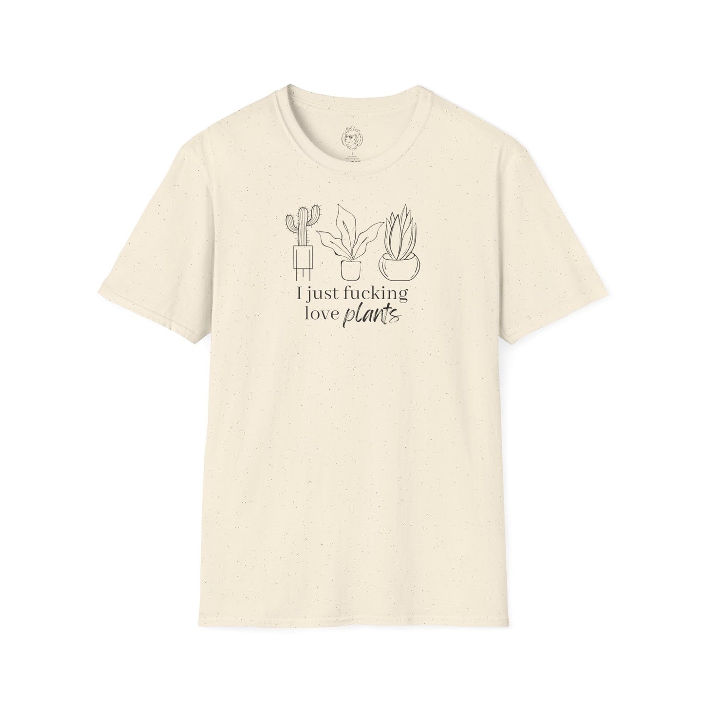 I Just Fucking Love Plants Unisex T-shirt