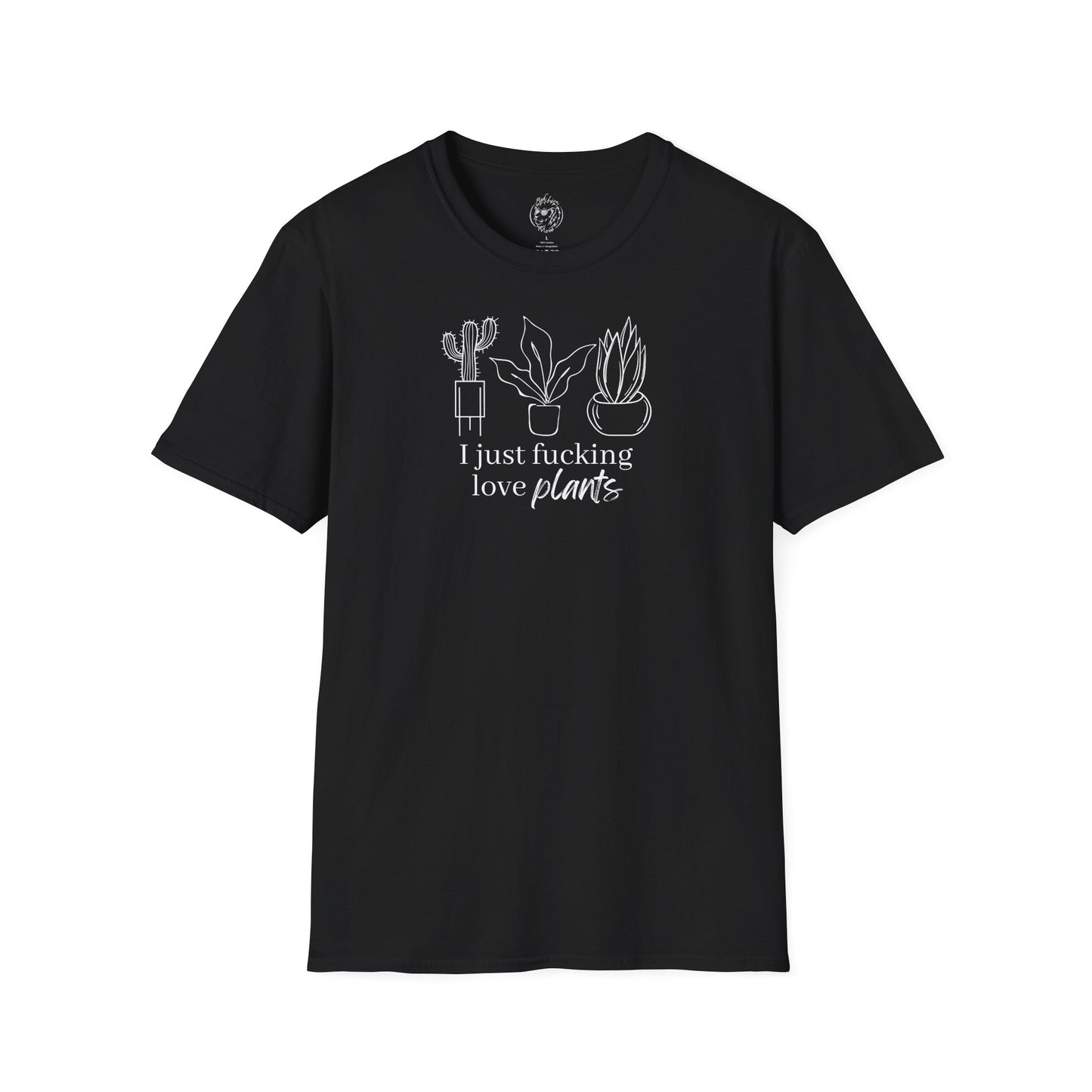 I Just Fucking Love Plants Unisex T-shirt