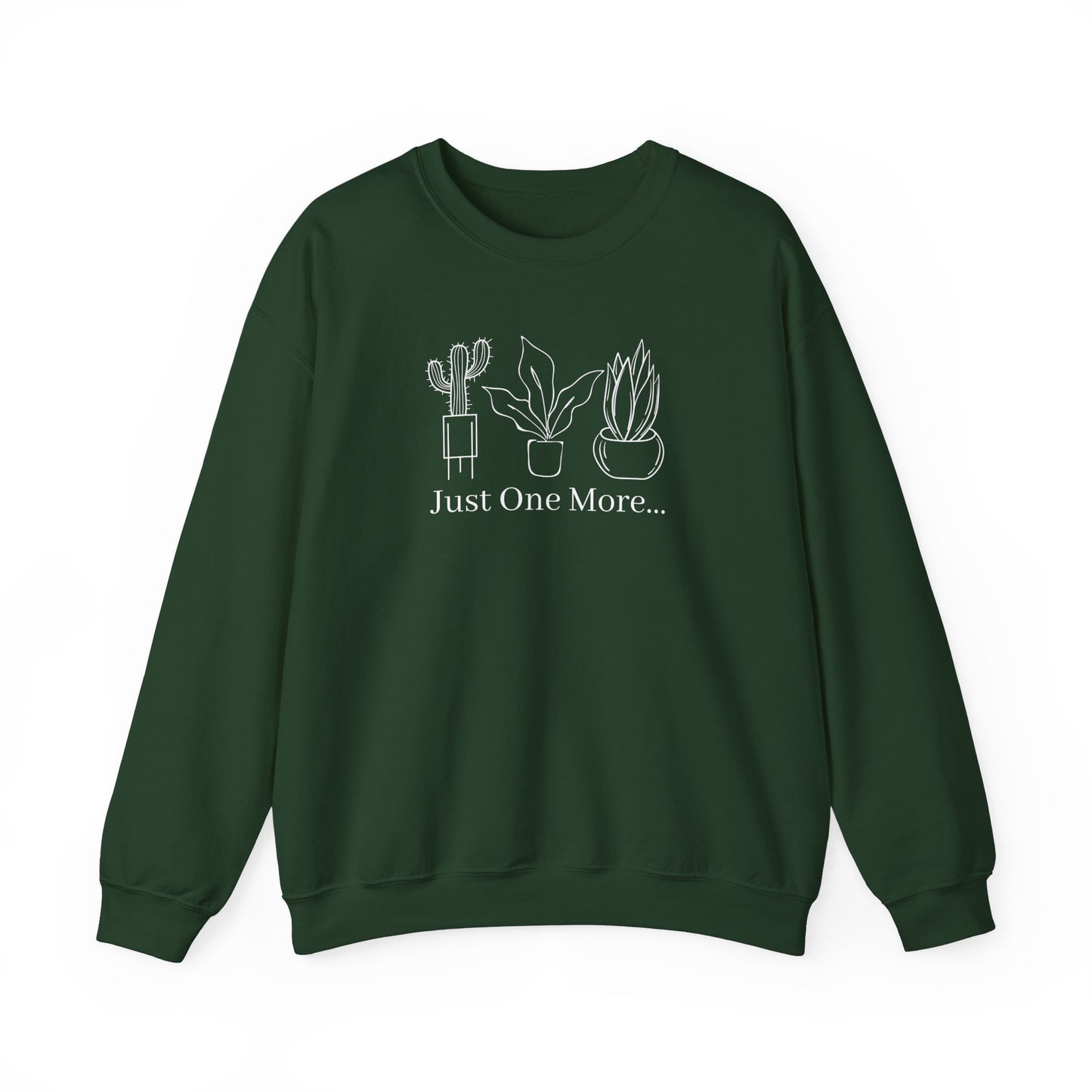 Just One More Plant Unisex Sweatshirt