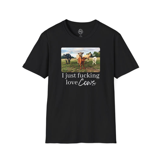 I Just Fucking Love Cows Unisex T-shirt