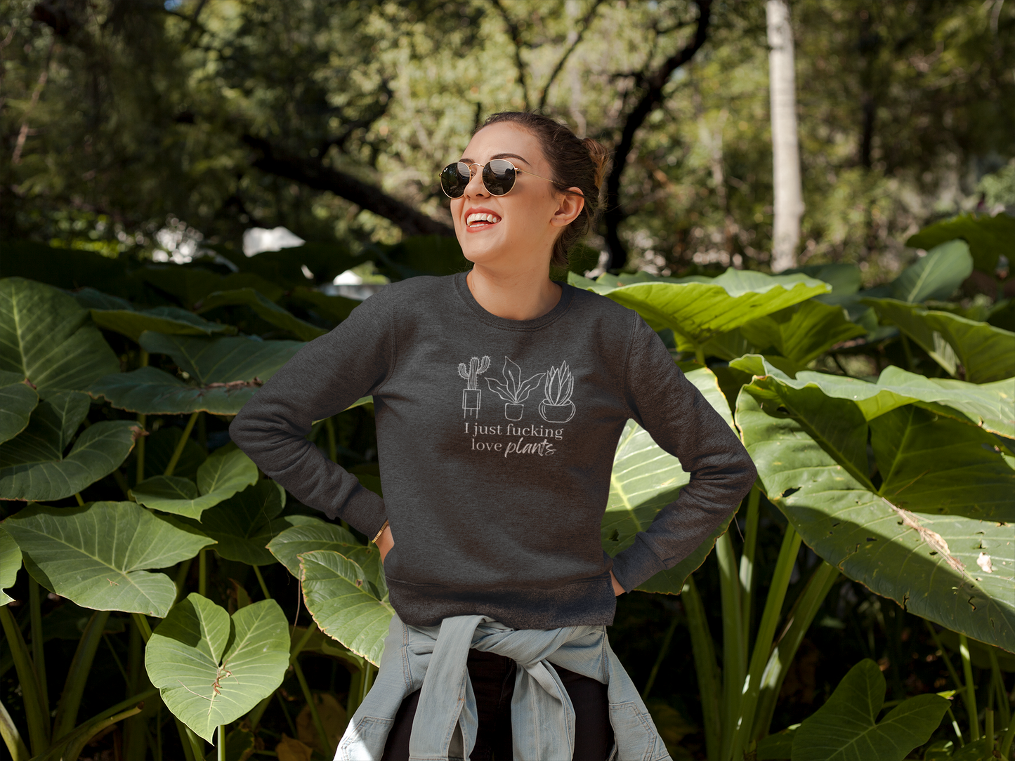 I Just Fucking Love Plants Unisex Sweatshirt