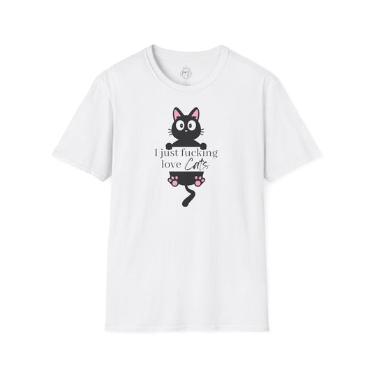 I Just Fucking Love Cats Unisex T-Shirt